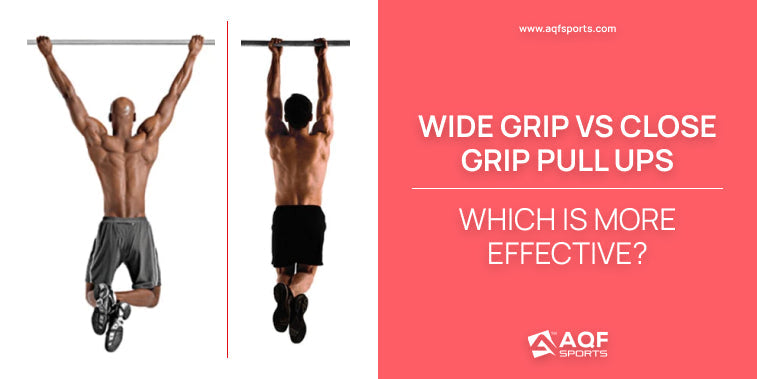 Wide Grip Vs Close Grip Pull Ups - Which is More Effective?